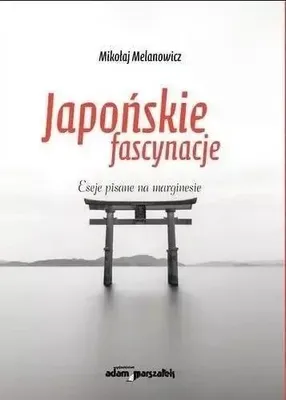 Produktbild von Japońskie fascynacje - Mikołaj Melanowicz
