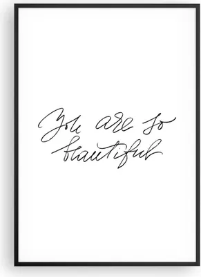 Produktbild von Gerahmtes Poster - Schwarzer Rahmen - Du bist so wunderschön - 70x100 cm - Wand Bild - Wanddeko - Wandbilder - Kunstposter - Wandposter - Bilderrahmen - Bilder - Kunstdruck - P2BPA70x100-4609