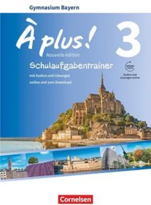Obrázok produktu pre À plus  - Nouvelle édition - Bayern - Band 3 - Schulaufgabentrainer mit Audios und Lösungen online