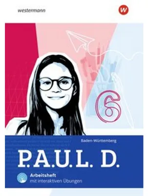 Zdjęcie produktu dla P.A.U.L. D. (Paul) 6. Arbeitsheft mit Interaktiven Übungen. Für Gymnasien und Gesamtschulen in Baden-Württemberg