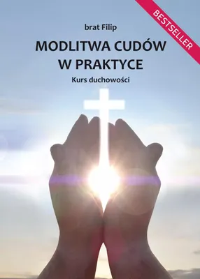 Obrázok produktu pre Modlitba za zázraky v praxi. Kurz spirituality