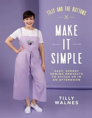 Immagine prodotto di Tilly and the Buttons: Make It Simple