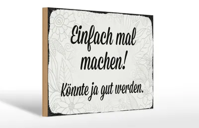 Produktbild von Holzschild Spruch 30x20cm einfach mal machen Schild
