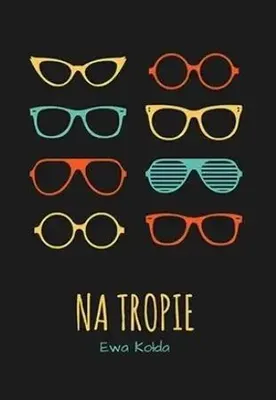 Produktbild von Na tropie - Ewa Kołda