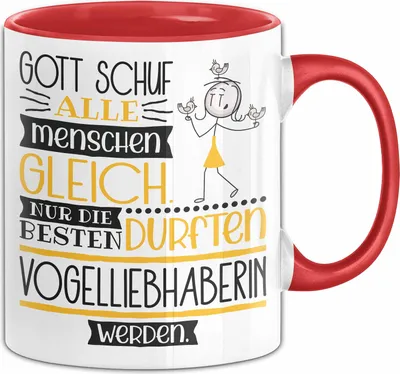 Produktbild von Vogelliebhaberin Geschenk Becher Tasse Gott Schuf Alle Menschen Gleich Nur Die Besten Durfeten Vogelliebhaberin Werden Geschenkidee Lustig (Rot)