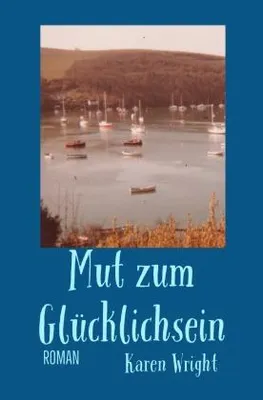 Produktbild von Mut zum Glücklichsein