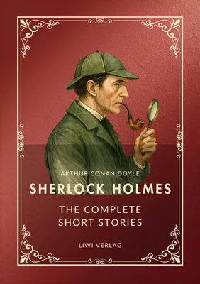 Produktbild von Sherlock Holmes: The Complete Short Stories (English Edition)