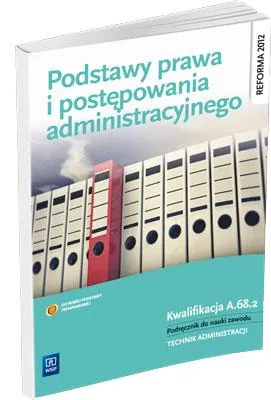 Zdjęcie produktu dla WSiP Podstawy prawa i postępowania administracyjnego. Podręcznik do zawodu technik administracji, Edukacyjny, Polski, Broszurowa okładka, 248 stron(y)