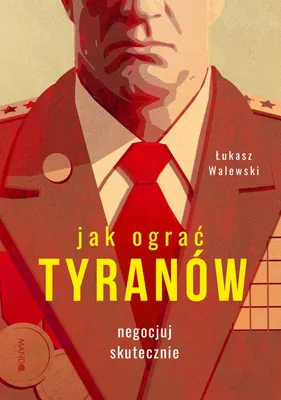 Immagine prodotto di Jak ograć tyranów. Negocjuj skutecznie