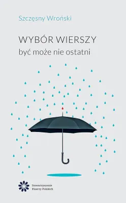 Produktbild von Wybór wierszy Szczęsnego Wrońskiego - refleksje i nadzieja