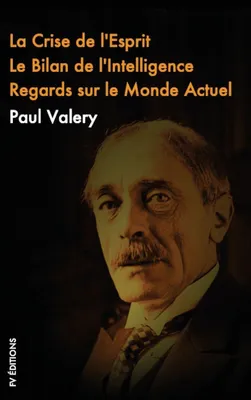 Produktbild von La crise de L'esprit, Le Bilan de l'Intelligence, Regards sur le monde actuel