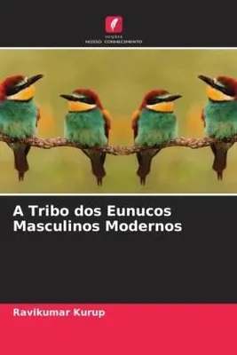 Produktbild von A Tribo dos Eunucos Masculinos Modernos