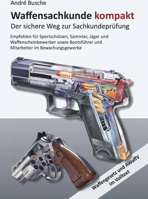 Produktbild von Waffensachkunde kompakt Gesamtausgabe - Der sichere Weg zur Sachkundeprüfung
