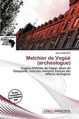 Produktbild von Melchior de Vogüé (archéologue)