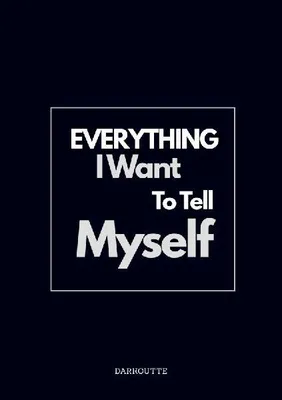 Produktbild von Everything I Want to Tell Myself