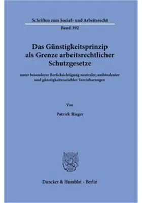 Image de Das Günstigkeitsprinzip als Grenze arbeitsrechtlicher Schutzgesetze