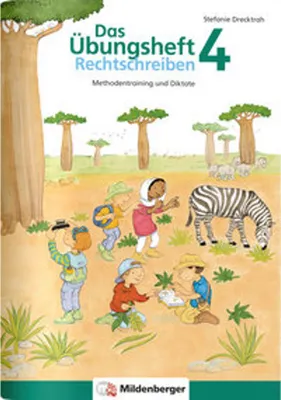 Produktbild von Das Übungsheft Rechtschreiben 4: Methodentraining und Diktate: Methodentraining und Diktate, Deutsch, Klasse 4