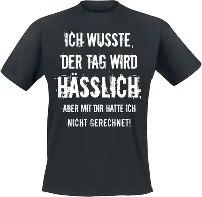 Produktbild von Sprüche T-Shirt Herren Ich wusste, der Tag wird hässlich... schwarz XXL