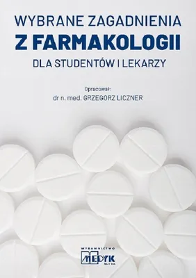 Obrázok produktu pre Wybrane zagadnienia z farmakologii dla studentow i lekarzy