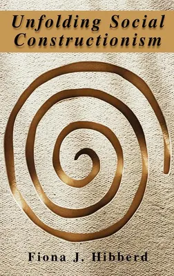 Obrázek produktu pro Unfolding Social Constructionism