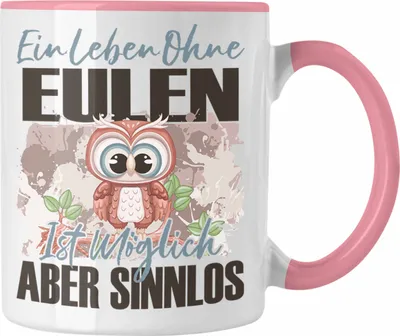 Produktbild von Trendation - Eule Tasse Geschenk Spruch Eulen Liebhaber Geschenkidee Ein Leben Ohne Eulen (Rosa)