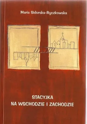 Immagine prodotto di Sidorska-Ryczkowska, M: Stacyjka na wschodzie i zachodzie