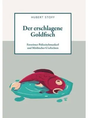 Produktbild von Der erschlagene Goldfisch