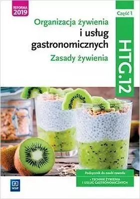 Zdjęcie produktu dla WSiP Organizacja żywienia i usług gastronomicznych. Kwalifikacja HGT.12. Część 1, Edukacyjny, Polski, Broszurowa okładka, 480 stron(y)