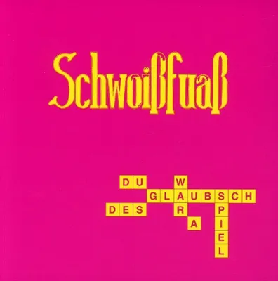 Produktbild von Schwoissfuass-Du Glaubsch Des War A Spiel