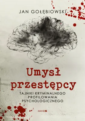 Productafbeelding van Umysł przestępcy. Tajniki kryminalnego profilowania psychologicznego