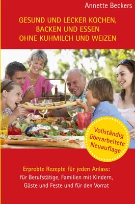 Produktbild von Gesund und lecker kochen, backen und essen ohne Kuhmilch und Weizen