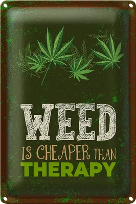 Produktbild von Blechschild Spruch 18x12cm Weed ist Cheaper than Therapy