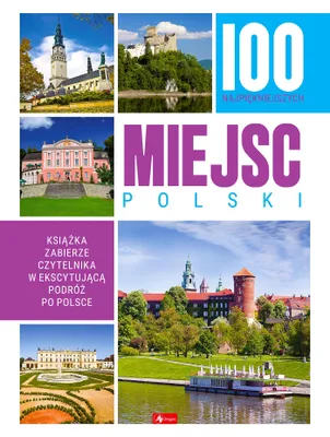Produktbild von 100 najpiekniejszych miejsc Polski