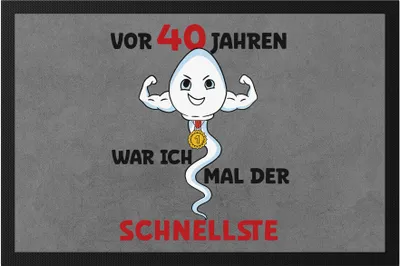 Produktbild von Vor 40 Jahren War Ich Mal Der Schnellste Fußmatte 40. Geburtstag Happy Birthday Alles Gute Zum Geburtstag Party