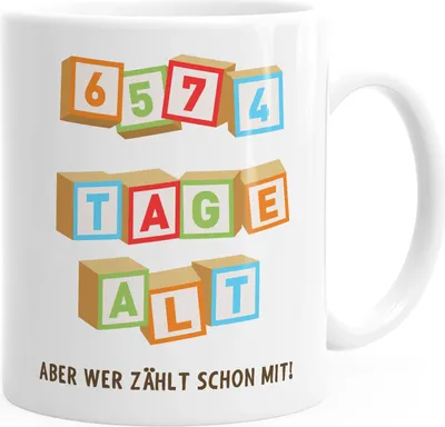 Produktbild von Kaffee-Tasse Geburtstag 18 Tage alt aber wer zählt schon mit Geschenk lustig MoonWorks® weiß unisize