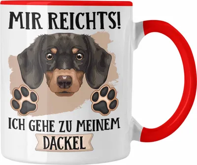 Produktbild von Trendation - Dackel Besitzer Tasse Geschenk Lustiger Spruch Geschenkidee Mir Reichts Ich Geh Zu Meinem Dackel (Rot)