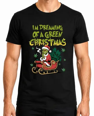 Zdjęcie produktu dla I'm Dreaming of a green Christmas Weed Grinch Kiffer - Weihnachten Christmas Xmas Herren T-Shirt, Schwarz, XXL