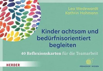 Immagine prodotto di Kinder achtsam und bedürfnisorientiert begleiten. 40 Reflexionskarten für die Teamarbeit