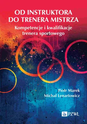 Obrázok produktu pre Od inštruktora po hlavného trénera. Kompetencie a kvalifikácia atletického trénera