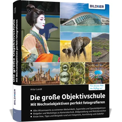 Produktbild von Die große Objektivschule – Mit Wechselobjektiven perfekt fotografieren