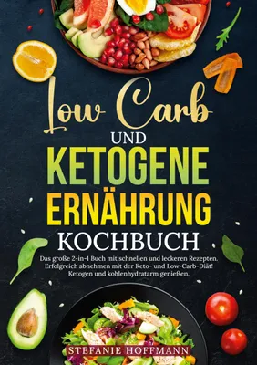 Produktbild von Low Carb und Ketogene Ernährung Kochbuch