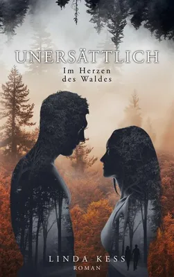 Produktbild von Unersättlich: Im Herzen des Waldes