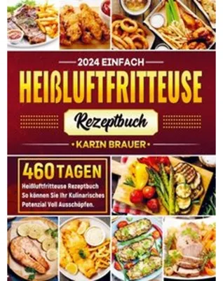 Obrázok produktu pre 2024 Einfach Heißluftfritteuse Rezeptbuch