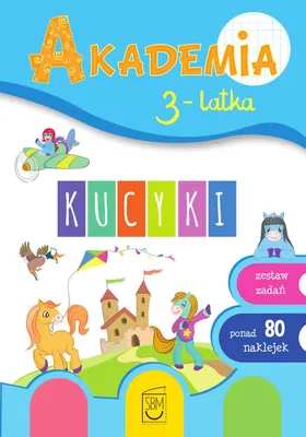 Immagine prodotto di Kucyki Akademia 3-latka SBM: Nauka przez zabawę, ćwiczenia dla przedszkolaków