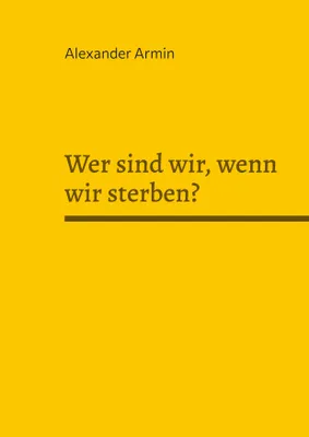 Produktbild von Wer sind wir, wenn wir sterben?