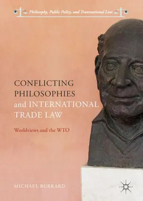 Image de Conflicting Philosophies and International Trade Law