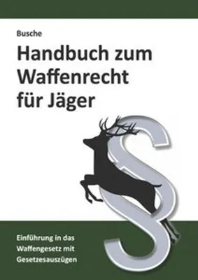 Obrázek produktu pro Handbuch zum Waffenrecht für Jäger