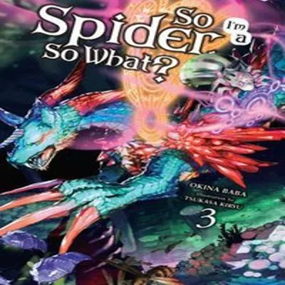 Produktbild von So I'm a Spider, So What?, Vol. 3 (light novel)