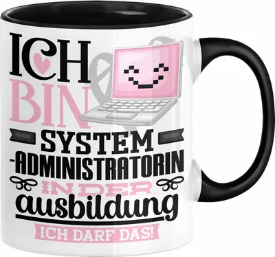Produktbild von Systemadministratorin Ausbildung Start Geschenk Tasse Ich Bin Systemadministratorin In Der Ausbildung Ich Darf Das Kaffee-Becher Geschenkidee (Schwarz)