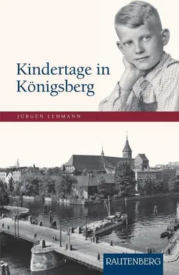Obrázok produktu pre Lehmann, J: Kindertage in Königsberg
